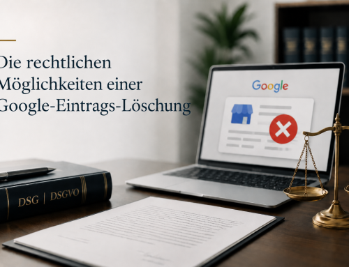 Löschung von Google Einträgen und das Recht auf Vergessenwerden